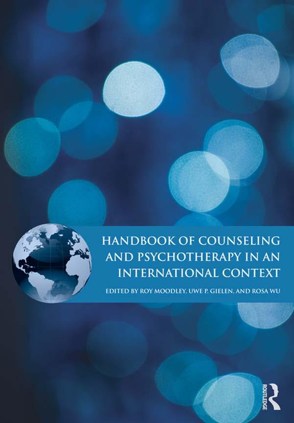 Handbook of Counseling and Psychotherapy in an International Context by Rosa Wu, Roy Moodley, Uwe P. Gielen