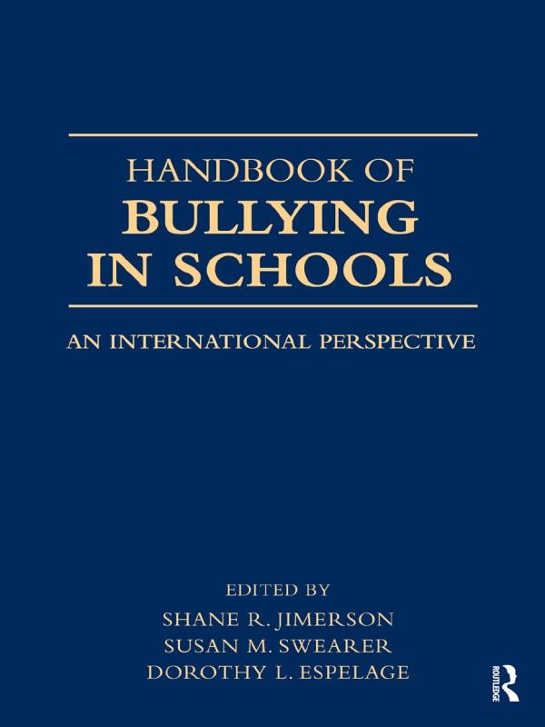 Handbook of Bullying in Schools by Dorothy L. Espelage, Shane R. Jimerson, Susan M. Swearer