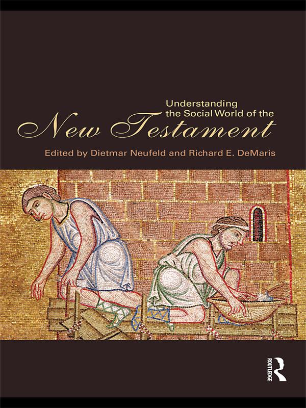 Understanding the Social World of the New Testament by Dietmar Neufeld, Richard DeMaris