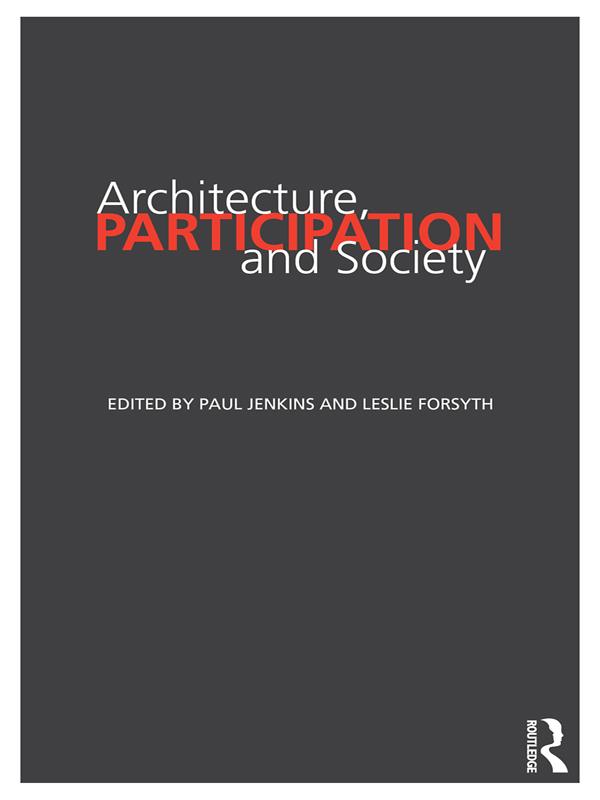 Architecture, Participation and Society by Leslie Forsyth, Paul Jenkins