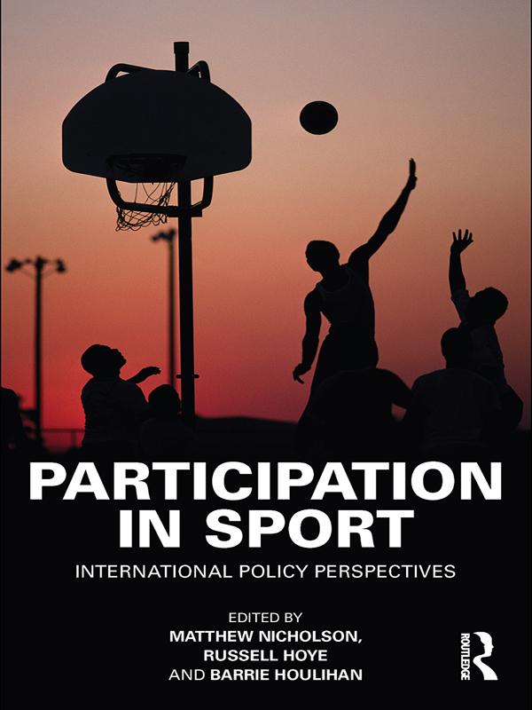 Participation in Sport by Barrie Houlihan, Matthew Nicholson, Russell Hoye