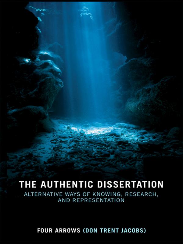 The Authentic Dissertation by Donald Trent Jacobs