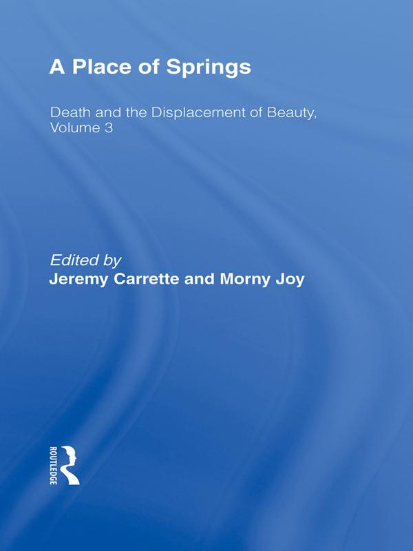 A Place of Springs by Grace M. Jantzen, Jeremy Carrette, Morny Joy