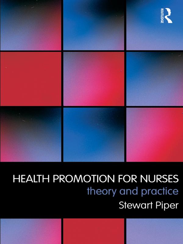 Health Promotion for Nurses by Stewart Piper