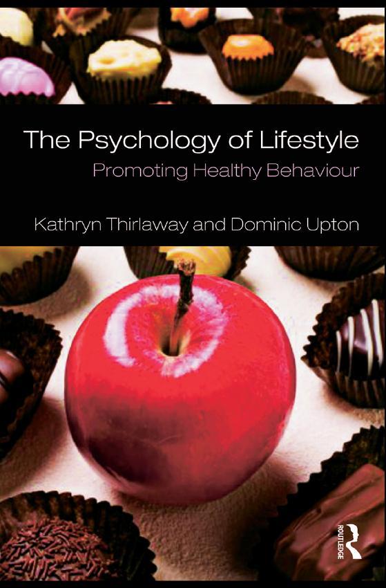 The Psychology of Lifestyle by Dominic Upton, Kathryn Thirlaway