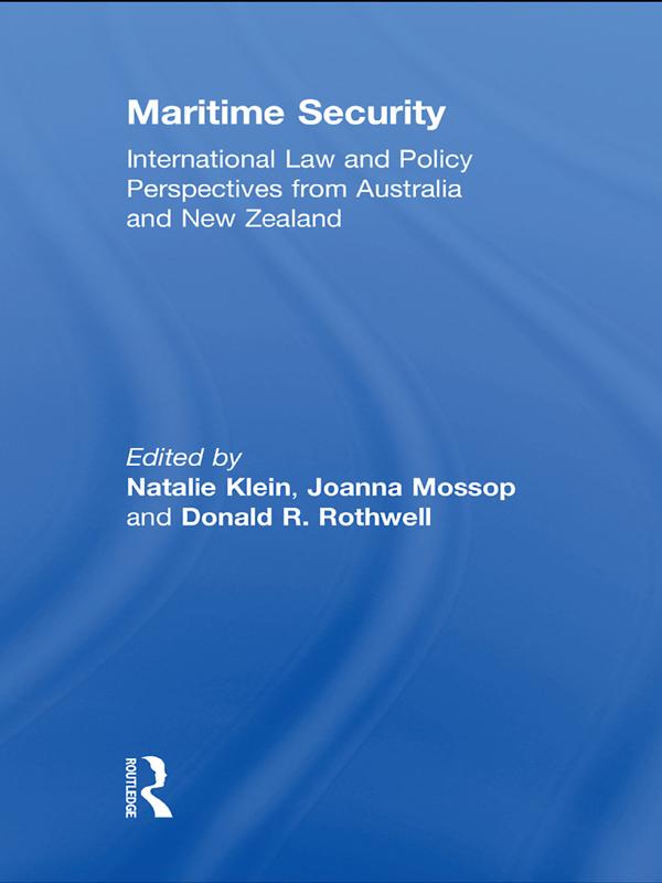 Maritime Security by Donald R. Rothwell, Joanna Mossop, Natalie Klein