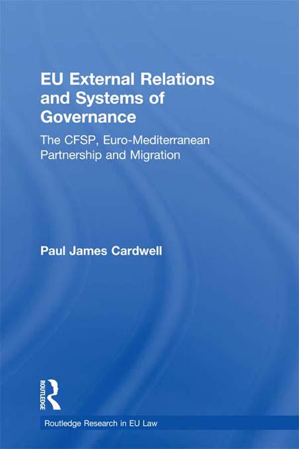 EU External Relations and Systems of Governance by Paul James Cardwell