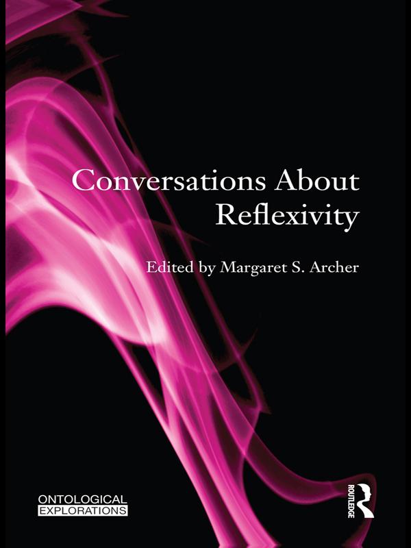 Conversations About Reflexivity by Margaret S. Archer
