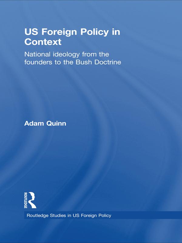 US Foreign Policy in Context by Adam Quinn