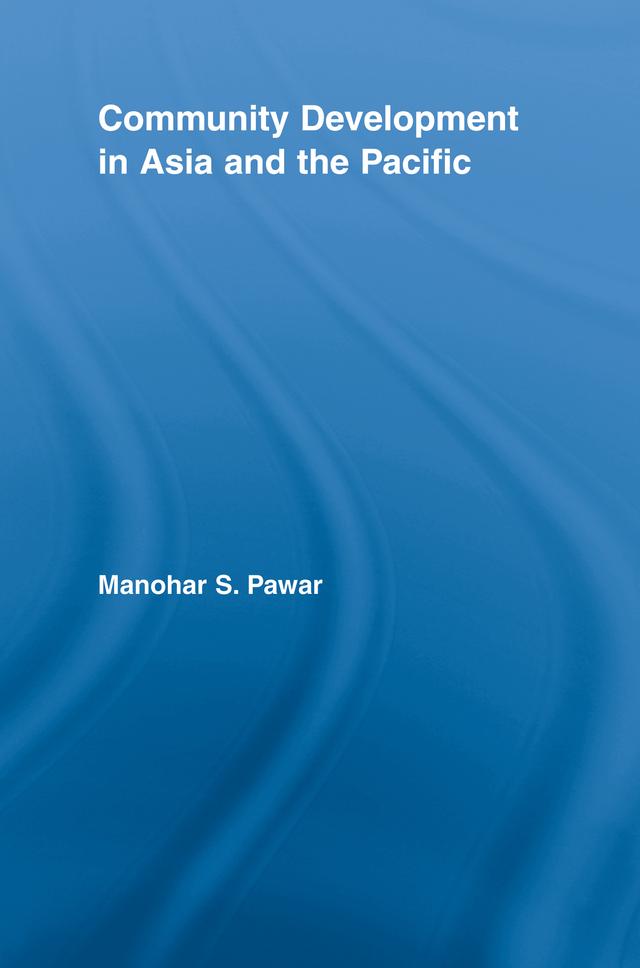 Community Development in Asia and the Pacific by Manohar S. Pawar