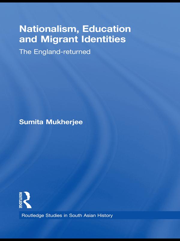 Nationalism, Education and Migrant Identities by Sumita Mukherjee