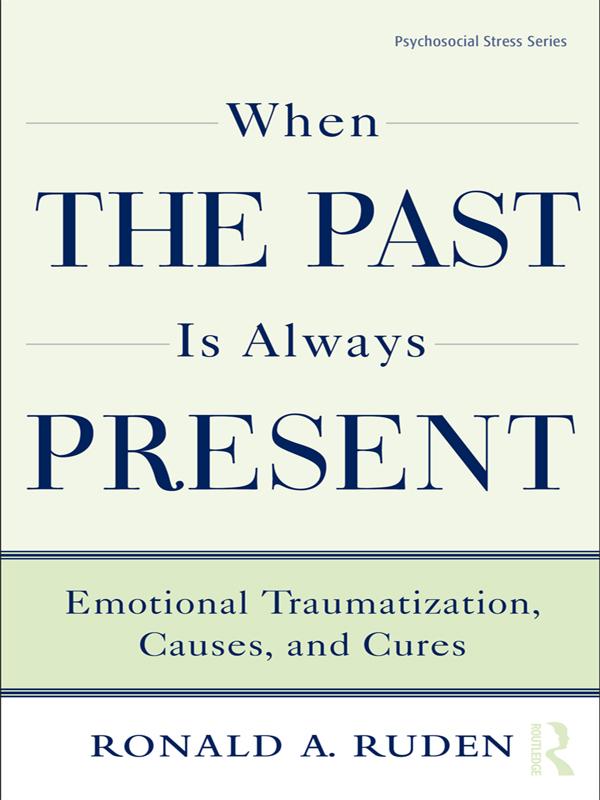 When the Past Is Always Present by Ronald A. Ruden