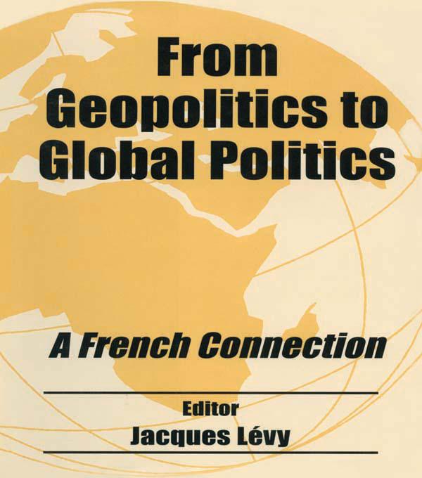 From Geopolitics to Global Politics by Jacques Lévy