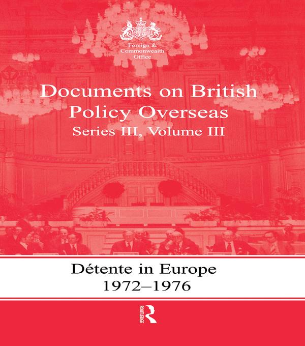 Detente in Europe, 1972-1976 by Gill Bennett, Keith A. Hamilton