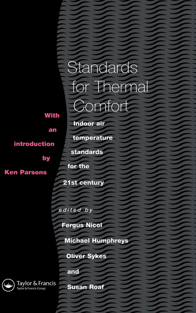 Standards for Thermal Comfort by F. Nicol, M. Humphreys, O. Sykes, S. Roaf