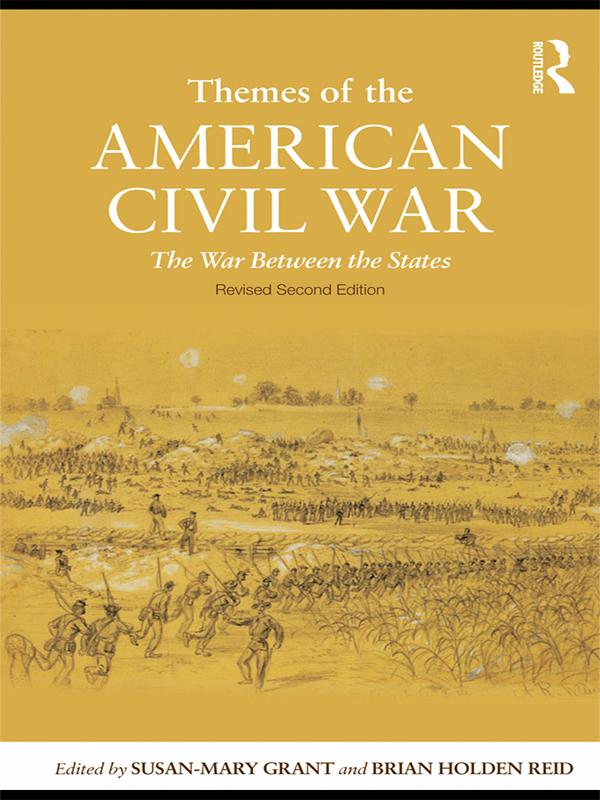 Themes of the American Civil War by Brian Holden-Reid, Susan-Mary Grant