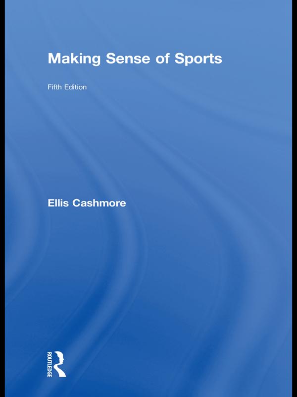 Making Sense of Sports by Ellis Cashmore