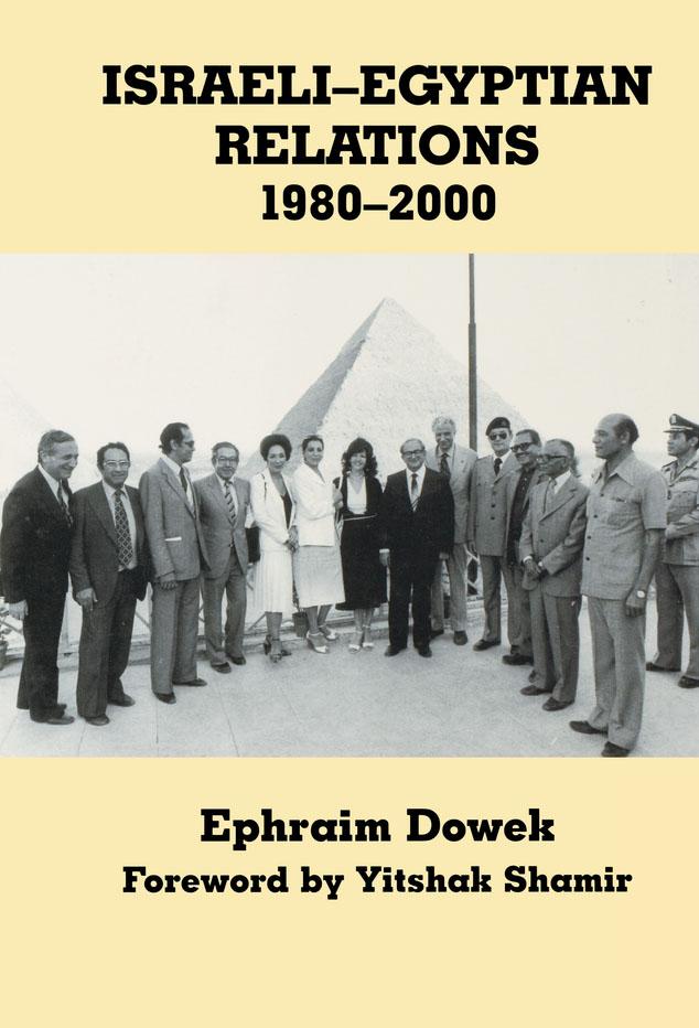 Israeli-Egyptian Relations, 1980-2000 by Ephraim Dowek