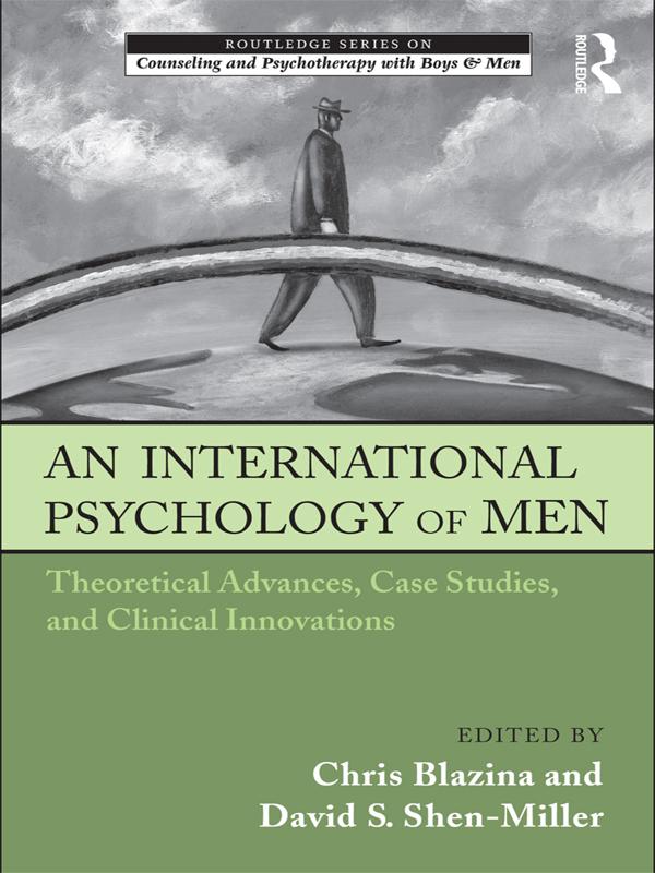 An International Psychology of Men by Chris Blazina, David S. Shen-Miller