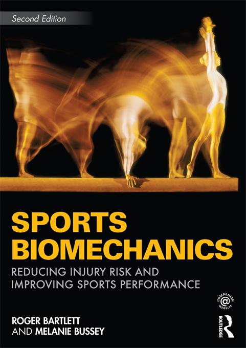 Sports Biomechanics by Melanie Bussey, Roger Bartlett