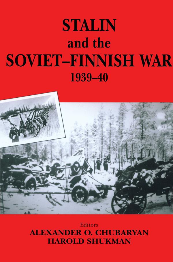 Stalin and the Soviet-Finnish War, 1939-1940 by E.N. Kulkov, Harold Shukman, Oleg Aleksandrovich Rzheshevskii