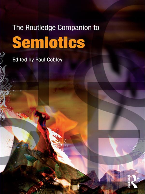 The Routledge Companion to Semiotics by Paul Cobley