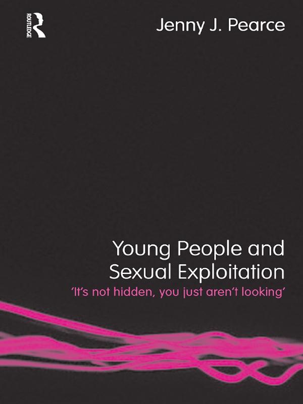 Young People and Sexual Exploitation by Jenny J. Pearce