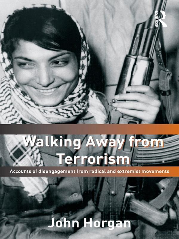 Walking Away from Terrorism by John G. Horgan