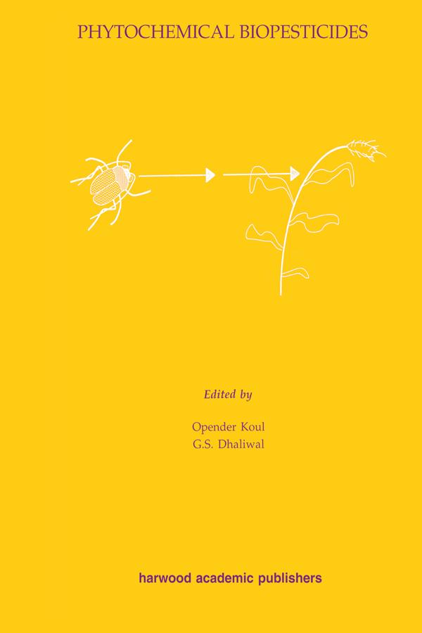 Phytochemical Biopesticides by G. S. Dhaliwal, Opender Koul