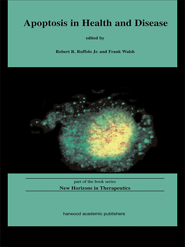 Apoptosis in Health and Disease by Frank Walsh, Robert R. Ruffolo Jr.
