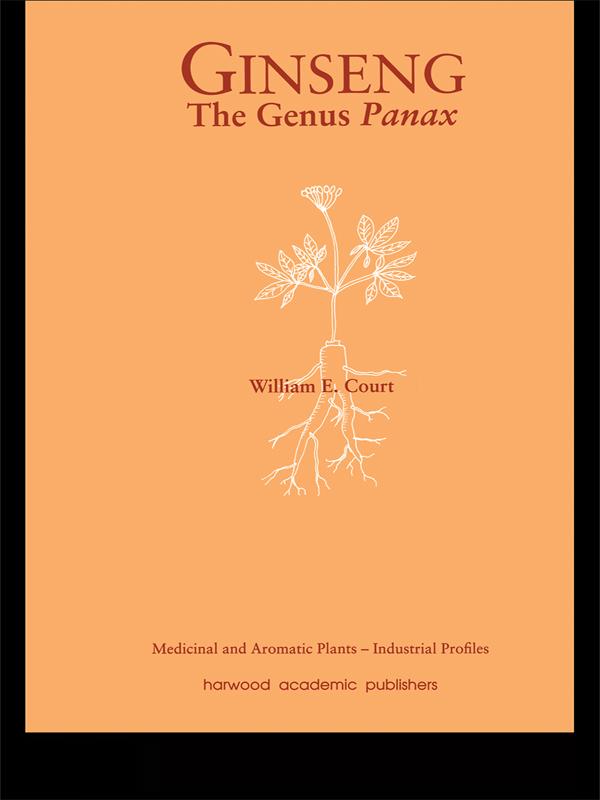 Ginseng, the Genus Panax by William E Court
