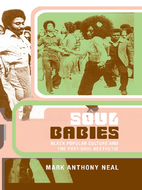 Soul Babies by Mark Anthony Neal