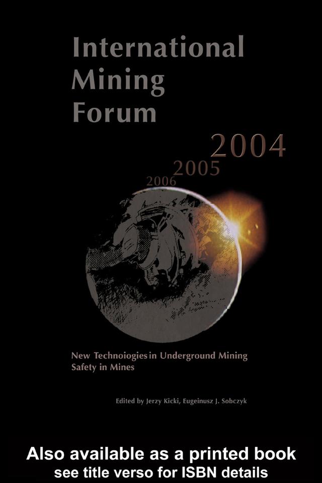 International Mining Forum 2004, New Technologies in Underground Mining, Safety in Mines by Jacek Sobczyk, Jerzy Kicki
