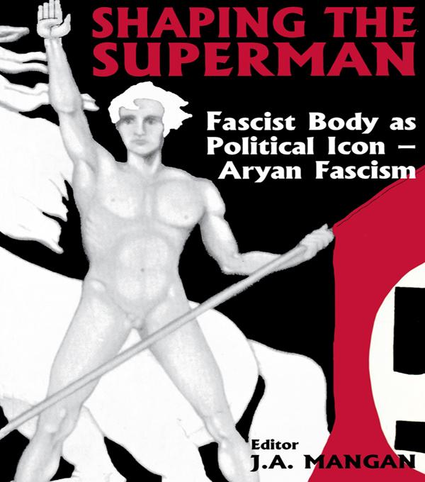 Shaping the Superman by J A Mangan