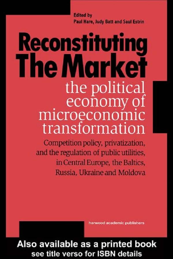 Reconstituting the Market by Judy Batt, Paul Hare