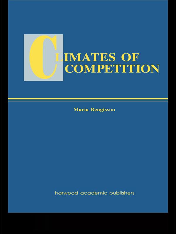 Climates of Global Competition by Maria Bengtsson