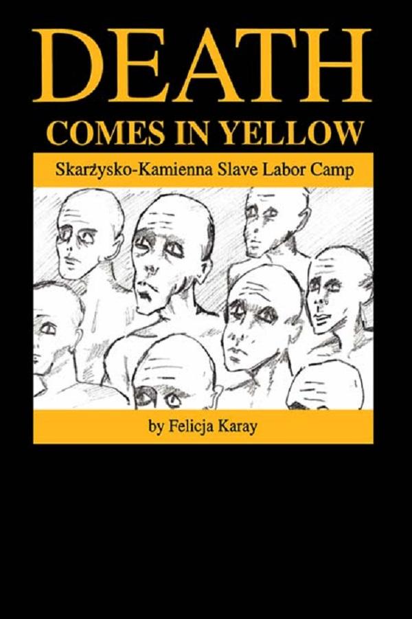 Death Comes in Yellow by Felicja Karay