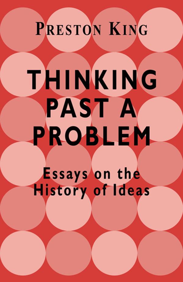 Thinking Past a Problem by Preston King, Professor Preston King