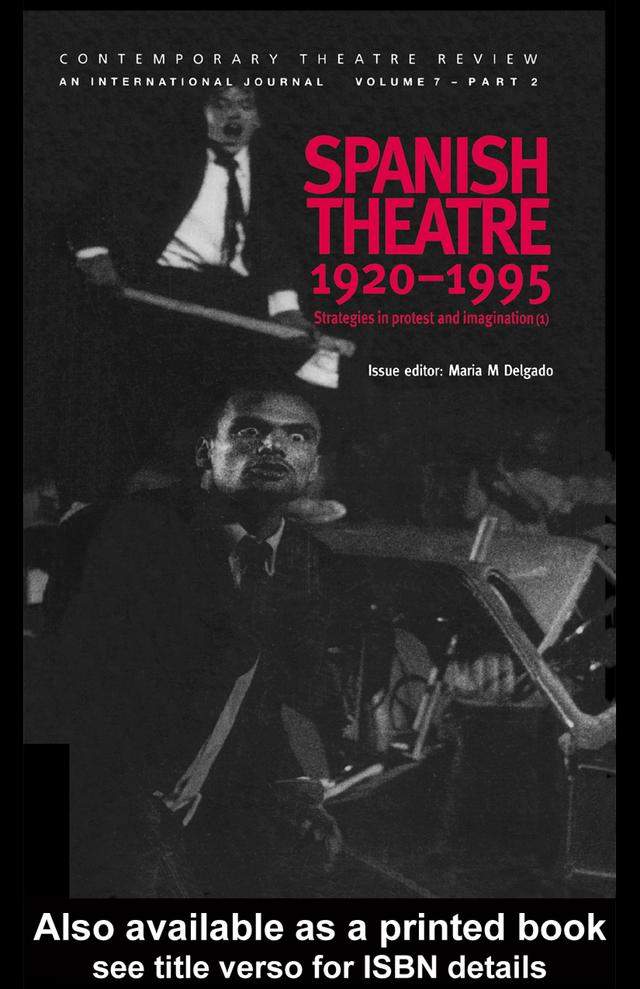 Spanish Theatre 1920-1995 by Maria M. Delgado