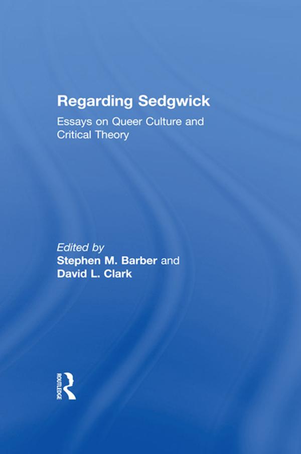 Regarding Sedgwick by David L. Clark, Stephen M. Barber