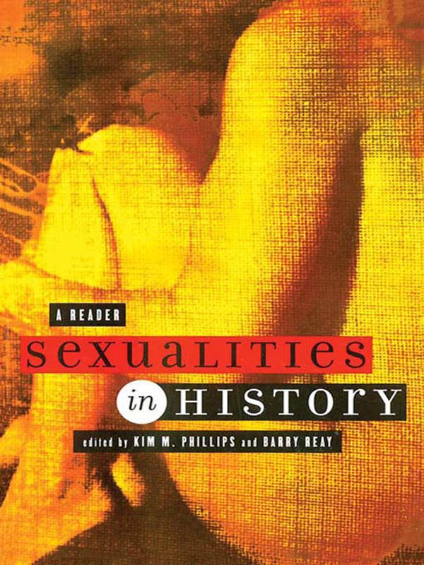 Sexualities in History by Barry Reay, Kim M. Phillips