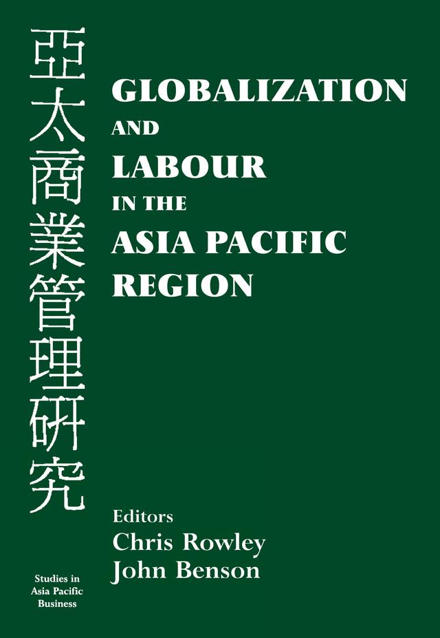 Globalization and Labour in the Asia Pacific by Chris Rowley, John Benson