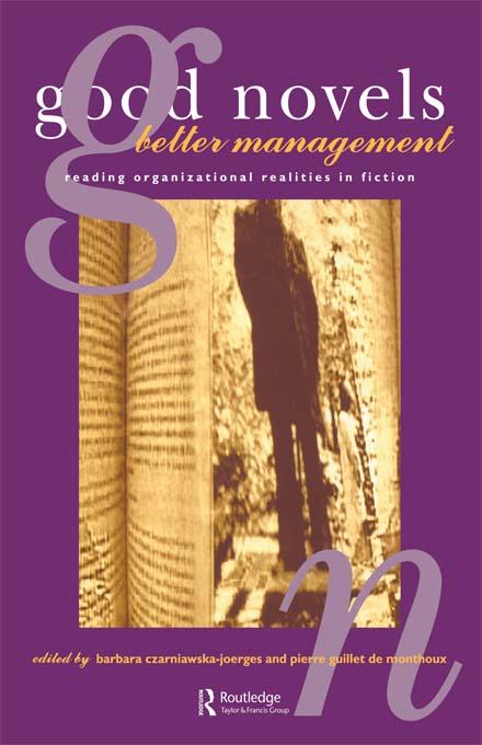 Good Novels, Better Management by B. Czarniawska-Joerges, P. de Monthoux