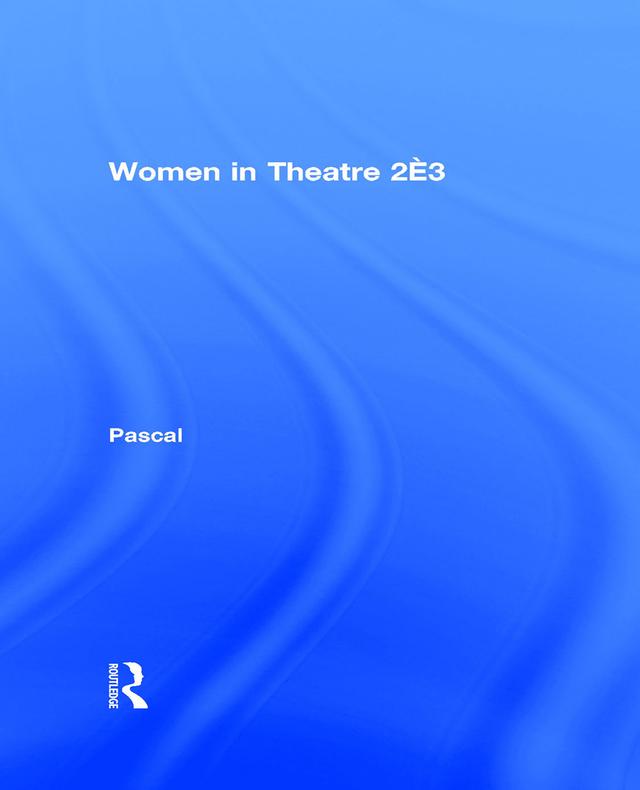 Women in Theatre 2£3 by Julia Pascal