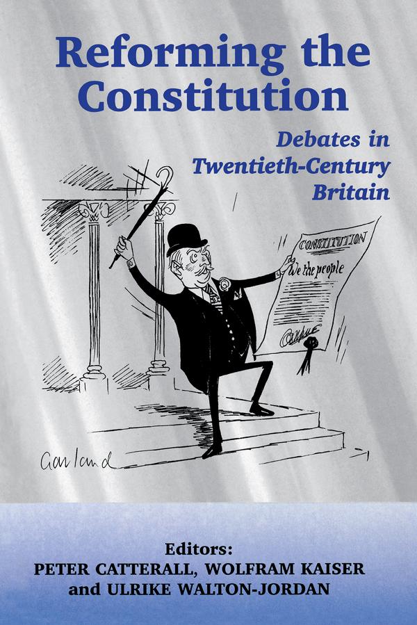 Reforming the Constitution by Peter Catterall, Ulrike Walton-Jordan, Wolfram Kaiser