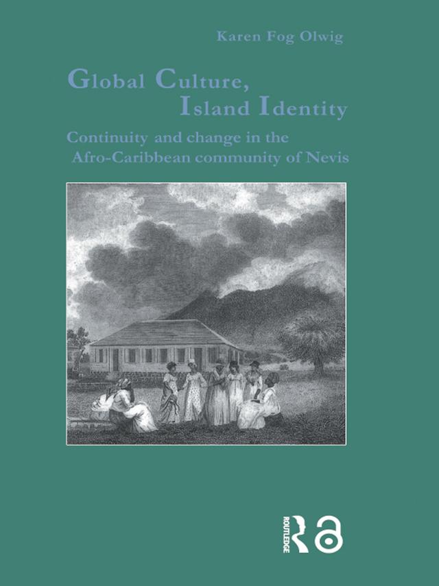Global Culture, Island Identity by Karen Fog Olwig