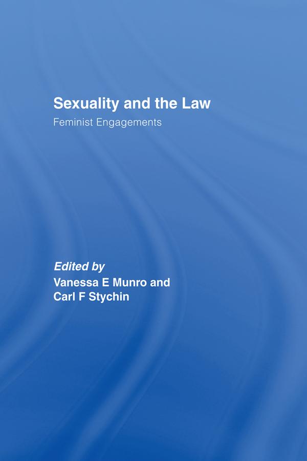 Sexuality and the Law by Carl Stychin, Vanessa Munro