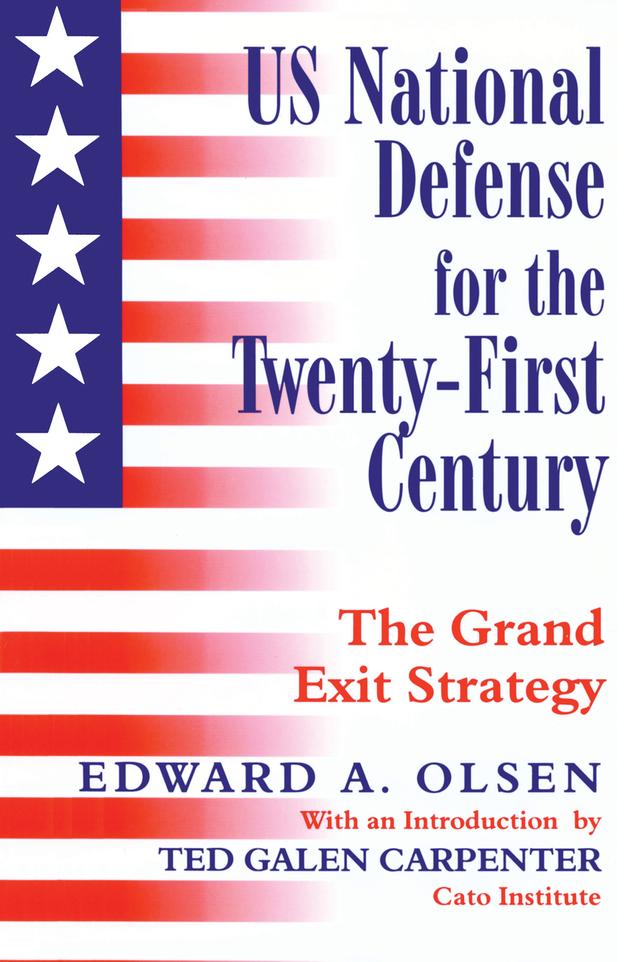 US National Defense for the Twenty-first Century by Edward A. Olsen