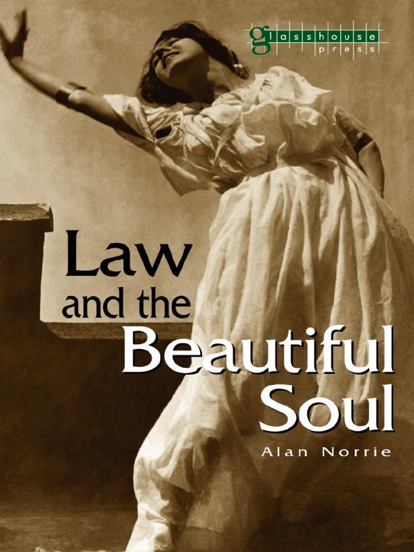 Law & the Beautiful Soul