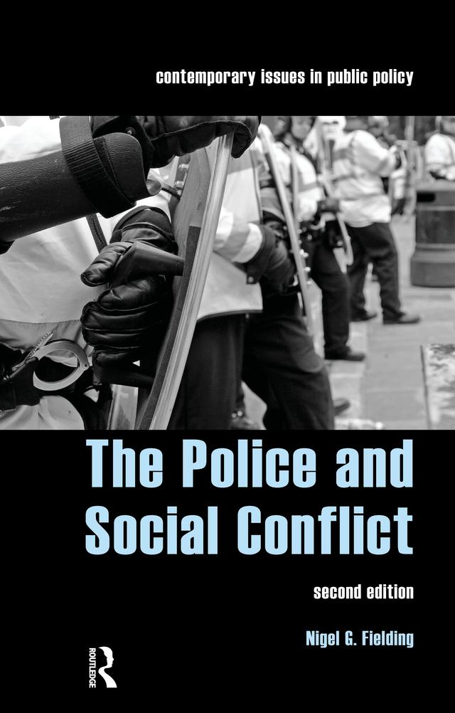 The Police and Social Conflict by Nigel Fielding